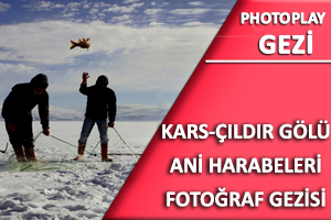 Kars - Ardahan - Çıldır Fotoğraf Gezisi